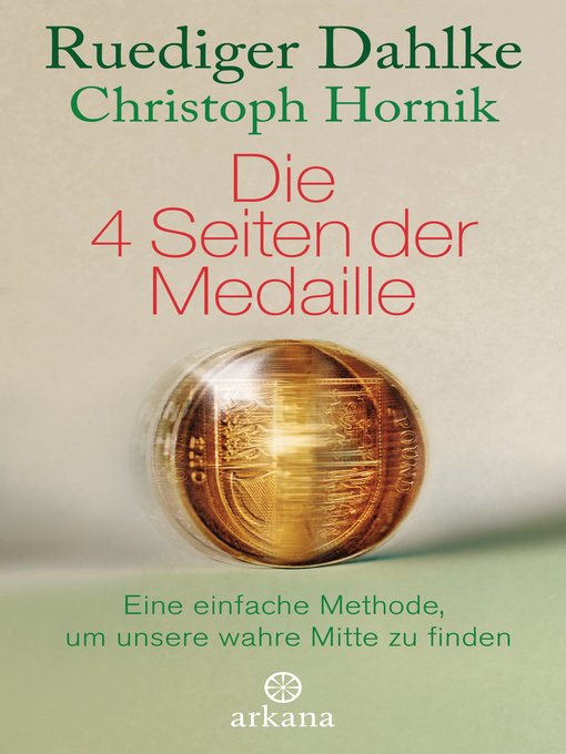 Title details for Die 4 Seiten der Medaille by Ruediger Dahlke - Available